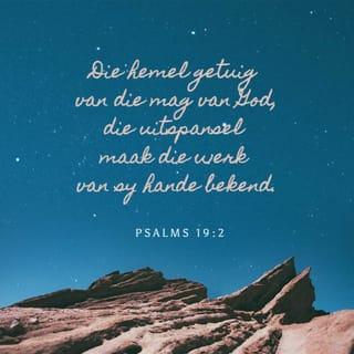 PSALMS 19:1 - Vir die koorleier. 'n Psalm van Dawid.