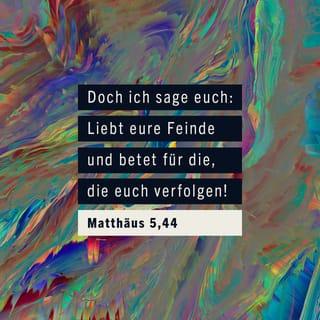 Matthäus 5:43-48 HFA