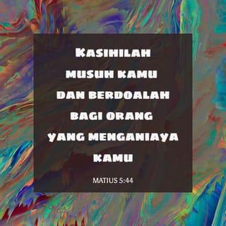 MATIUS 5:44 BM