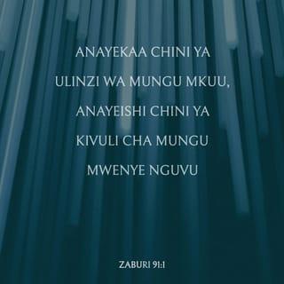 Zaburi 91:1-16 - Anayekaa chini ya ulinzi wa Mungu Mkuu,
anayeishi chini ya kivuli cha Mungu Mwenye Nguvu,
ataweza kumwambia Mwenyezi-Mungu:
“Wewe ni kimbilio langu na ngome yangu;
Mungu wangu, ninayekutumainia!”
Hakika Mungu atakuokoa katika mtego;
atakukinga na maradhi mabaya.
Atakufunika kwa mabawa yake,
utapata usalama kwake;
mkono wake utakulinda na kukukinga.
Huna haja ya kuogopa vitisho vya usiku,
wala shambulio la ghafla mchana;
huna haja ya kuogopa baa lizukalo usiku,
wala maafa yanayotokea mchana.
Hata watu elfu wakianguka karibu nawe,
naam, elfu kumi kuliani mwako,
lakini wewe baa halitakukaribia.
Kwa macho yako mwenyewe utaangalia,
na kuona jinsi watu waovu wanavyoadhibiwa.
Wewe umemfanya Mwenyezi-Mungu kuwa kimbilio lako;
naam, Mungu aliye juu kuwa kinga yako.
Kwa hiyo, hutapatwa na maafa yoyote;
nyumba yako haitakaribiwa na baa lolote.
Maana Mungu atawaamuru malaika zake,
wakulinde popote uendapo.
Watakuchukua mikononi mwao,
usije ukajikwaa kwenye jiwe.
Utakanyaga simba na nyoka,
utawaponda wana simba na majoka.
Mungu asema: “Nitamwokoa yule anipendaye;
nitamlinda anayenitambua!
Akiniita, mimi nitamwitikia;
akiwa taabuni nitakuwa naye;
nitamwokoa na kumpa heshima.
Nitamridhisha kwa maisha marefu,
nitamjalia wokovu wangu.”