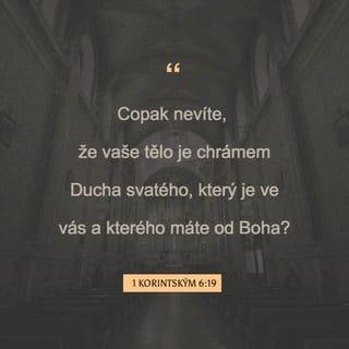 1 Korintským 6:19-20 CSP Český studijní překlad