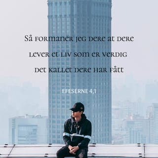 Efeserne 4:1-3 - Jeg formaner dere altså, jeg som er en fange for Herrens skyld, at dere vandrer slik det er verdig for det kall dere er kalt med, med all ydmykhet og mildhet, med langmodighet, så dere bærer over med hverandre i kjærlighet, og legger vinn på å bevare Åndens enhet i fredens sambånd.