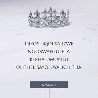 IzAga 29:4 - Inkosi iqinisa izwe ngokwahlulela,
kepha umuntu olithelisayo uyalichitha.