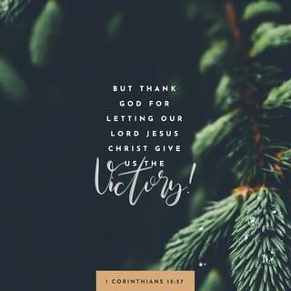 1 Corinthians 15:56-57 NLT New Living Translation