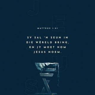 MATTEUS 1:20-21 - Terwyl hy dit in gedagte gehad het, het daar 'n engel van die Here in 'n droom aan hom verskyn en gesê: “Josef seun van Dawid, moenie bang wees om met Maria te trou nie, want wat in haar verwek is, kom van die Heilige Gees. Sy sal 'n Seun in die wêreld bring, en jy moet Hom Jesus noem, want dit is Hy wat sy volk van hulle sondes sal verlos.”