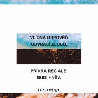 Přísloví 15:1-4 - Vlídná odpověď odvrací zlobu,
příkrá řeč ale budí hněv.
Jazyk moudrých zpříjemňuje poznání,
tupci z úst chrlí samé nesmysly.
Hospodinovy oči vidí všude,
vše zlé i dobré pozorně sledují.
Krotký jazyk je stromem života,
je-li však pokřivený, ducha podlomí.