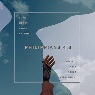 Philippians 4:5-7 - Let your gentleness be evident to all. The Lord is near. Do not be anxious about anything, but in every situation, by prayer and petition, with thanksgiving, present your requests to God. And the peace of God, which transcends all understanding, will guard your hearts and your minds in Christ Jesus.