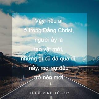 II Cô-rinh-tô 5:17 VIE2010 Kinh Thánh Tiếng Việt Bản Hiệu Đính 2010