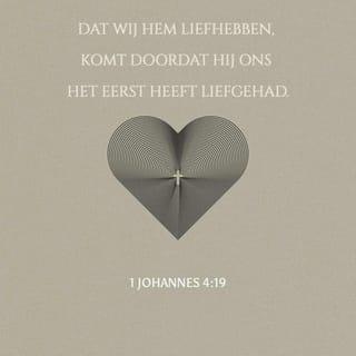1 Johannes 4:19 NBG51 NBG-vertaling 1951