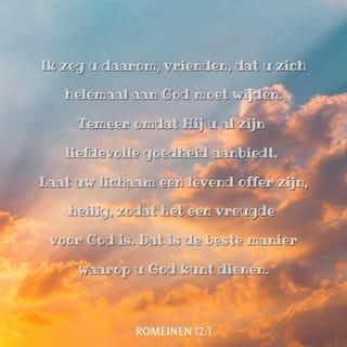 Romeinen 12:1-3 - Ik zeg u daarom, vrienden, dat u zich helemaal aan God moet wijden. Temeer omdat Hij u al zijn liefdevolle goedheid aanbiedt. Laat uw lichaam een levend offer zijn, heilig, zodat het een vreugde voor God is. Dat is de beste manier waarop u God kunt dienen. U moet niet worden als de mensen die zich niets van God aantrekken. U moet anders worden, door een nieuwe manier van denken. Dan kunt u ontdekken wat God wil. En wat Hij wil, is goed, aangenaam en volmaakt.
Als Gods boodschapper zeg ik tegen ieder van u: beoordeel uzelf eerlijk en denk niet te hoog van uzelf, bepaal uw eigen waarde naar de mate van het geloof dat u van God ontvangen hebt.