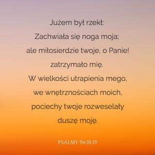 Psalmy 94:18-19 SNP