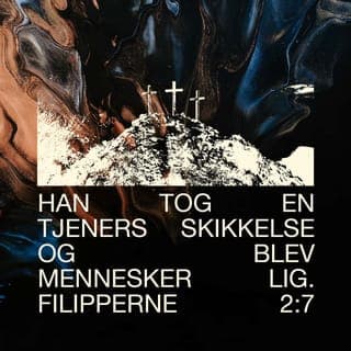 Paulus' Brev til Filipperne 2:6-8 - han, som, da han var i Guds Skikkelse, ikke holdt det for et Rov at være Gud lig, men forringede sig selv, idet han tog en Tjeners Skikkelse paa og blev Mennesker lig; og da han i Fremtræden fandtes som et Menneske, fornedrede han sig selv, saa han blev lydig indtil Døden, ja, Korsdøden.