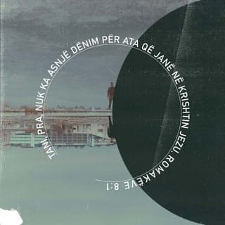 Romakëve 8:1-11 - Prandaj, tanimë nuk ka asnjë dënim për ata që i përkasin Krishtit Jezu, sepse ligji i Shpirtit që jep jetë përmes Krishtit Jezu, ju çliroi nga ligji i mëkatit dhe i vdekjes. Atë që nuk mund ta bënte ligji për shkak të dobësisë njerëzore, e bëri Perëndia duke dërguar Birin e vet në përngjasim me dobësinë njerëzore mëkatare. Për sa i takon mëkatit, ai e ndëshkoi mëkatin në dobësinë njerëzore, në mënyrë që kërkesat e drejta të ligjit të përmbushen në ne që nuk jetojmë sipas dobësisë njerëzore, por sipas Shpirtit.
Ata që jetojnë sipas dobësisë njerëzore, e kanë mendjen te gjërat e dobësisë njerëzore, por ata që jetojnë sipas Shpirtit, e kanë mendjen te gjërat e Shpirtit. Mendja te gjërat e dobësisë njerëzore të çon në vdekje, ndërsa mendja te gjërat e Shpirtit të çon në jetë dhe paqe. Prandaj mendja te gjërat e dobësisë njerëzore është në armiqësi me Perëndinë, pasi nuk i nënshtrohet ligjit të Perëndisë dhe as nuk mundet. Ata që jetojnë sipas dobësisë njerëzore, nuk mund t'i pëlqejnë Perëndisë.
Ju nuk jetoni sipas dobësisë njerëzore, por jetoni në Shpirt, përderisa Shpirti i Perëndisë banon në ju. Nëse ndonjë nuk e ka Shpirtin e Krishtit, ai nuk i përket Krishtit. Nëse Krishti është në ju, trupi juaj do të vdesë për shkak të mëkatit, por Shpirti ju jep jetë, për shkak se Perëndia ju ka bërë të drejtë. Nëse Shpirti i atij që e ngjalli Jezuin prej të vdekurve banon në ju, atëherë Perëndia që e ngjalli Krishtin prej të vdekurve, do t'u japë jetë edhe trupave tuaj vdekatarë përmes Shpirtit të tij që banon në ju.