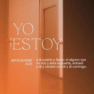 Apocalipsis 3:20-22 - Yo estoy a la puerta y llamo; si alguno oye mi voz y abre la puerta, entraré a él y cenaré con él y él conmigo. Al vencedor le concederé que se siente conmigo en mi trono, así como yo he vencido y me he sentado con mi Padre en su trono. El que tiene oído, oiga lo que el Espíritu dice a las iglesias.’”»
