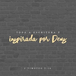 2Timóteo 3:16-17 - Pois toda a Escritura Sagrada é inspirada por Deus e é útil para ensinar a verdade, condenar o erro, corrigir as faltas e ensinar a maneira certa de viver. E isso para que o servo de Deus esteja completamente preparado e pronto para fazer todo tipo de boas ações.