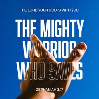 Zephaniah 3:17 - The LORD your God is with you,
the Mighty Warrior who saves.
He will take great delight in you;
in his love he will no longer rebuke you,
but will rejoice over you with singing.”