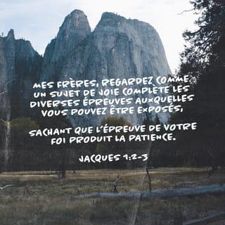 Jacques 1:2-18 - Mes frères et mes sœurs chrétiens, quand vous rencontrez des difficultés de toutes sortes, soyez très heureux. Vous le savez, si votre foi reste solide dans les difficultés, celles-ci vous rendent plus résistants. Il faut que vous résistiez jusqu’au bout, alors vous serez vraiment parfaits et vous ne manquerez de rien.
Si quelqu’un parmi vous manque de sagesse, il doit la demander à Dieu, et Dieu lui donnera cette sagesse. En effet, Dieu donne à tous généreusement, sans faire de reproches. Mais il faut qu’il demande avec foi, sans douter. Celui qui doute ressemble à une grosse vague de la mer que le vent soulève et agite. Celui-là ne doit pas penser qu’il va recevoir quelque chose du Seigneur. C’est quelqu’un qui ne sait pas choisir sa route : tantôt il avance, tantôt il recule.
Le chrétien qui est pauvre et petit peut être fier, parce que Dieu lui donne une place importante. Le chrétien qui est riche doit être fier, parce que Dieu le rend petit. En effet, le riche ne dure pas. Il est comme la fleur d’une plante sauvage : le soleil se lève avec sa chaleur brûlante, il sèche la plante, la fleur tombe et elle perd sa beauté. De la même façon, un jour, le riche va être balayé avec toutes ses activités.
Il est heureux, l’homme qui résiste dans les difficultés. En effet, quand il aura montré sa valeur, il recevra la vie. C’est la récompense que Dieu a promise à ceux qui lui donnent leur amour. Quand quelqu’un a envie de faire le mal, il ne doit pas dire : « C’est Dieu qui me pousse au mal. » Dieu ne peut pas avoir envie de faire le mal et il ne pousse personne au mal. Chacun est poussé au mal par son désir mauvais qui l’attire et l’entraîne. Et quand on laisse faire ce désir, il donne naissance au péché. Puis, quand le péché a grandi, il donne naissance à la mort.
Mes frères et mes sœurs très aimés, ne vous trompez pas. Tout ce qui nous arrive de bon, tous les plus beaux cadeaux viennent d’en haut. Ils viennent de Dieu, le créateur du soleil et des étoiles. Chez lui, il n’y a pas de changement, pas de mouvement, pas d’ombre. Dieu a voulu nous donner la vie par la parole de vérité. Alors nous sommes d’une certaine façon au premier rang de tout ce qu’il a créé.