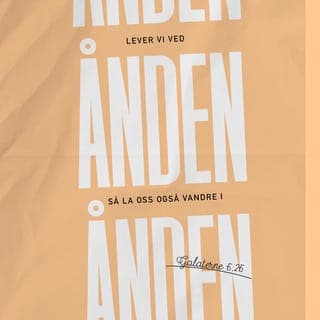 Galaterbrevet 5:22-26 - Men Åndens frukt derimot er kjærlighet, glede, fred, tålmodighet, vennlighet, godhet, trofasthet, ydmykhet og selvbeherskelse. Alt dette er summen av Moseloven. De som har gitt livet sitt til Kristus, har dermed også sagt seg villig til å avvise egne lyster og fristelser. Hvis vi sier at vi vil leve for Gud, så må vi la Guds Ånd få prege oss! La oss ikke være ute etter å få tom anerkjennelse fra mennesker. Da vil vi bare sammenligne oss med hverandre og dermed misunne hverandre.