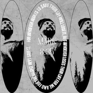 Mark 8:34-37 - Calling the crowd to join his disciples, he said, “Anyone who intends to come with me has to let me lead. You’re not in the driver’s seat; I am. Don’t run from suffering; embrace it. Follow me and I’ll show you how. Self-help is no help at all. Self-sacrifice is the way, my way, to saving yourself, your true self. What good would it do to get everything you want and lose you, the real you? What could you ever trade your soul for?