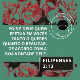 Filipenses 2:13 NVI Nova Versão Internacional - Português