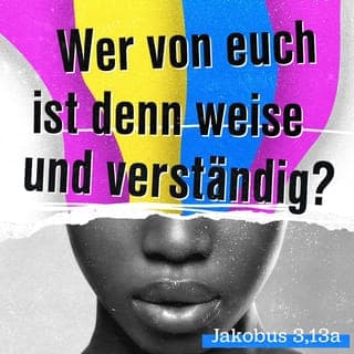 Jakobus 3:13-18 - Hält sich jemand von euch für klug und weise? Dann soll das an seinem ganzen Leben abzulesen sein, an seiner Freundlichkeit und Güte. Sie sind Kennzeichen der wahren Weisheit. Seid ihr aber gehässig, voller Neid und Streitsucht, dann braucht ihr euch auf eure angebliche Weisheit nichts einzubilden. In Wirklichkeit verdreht ihr so die Wahrheit. Eine solche Weisheit kann niemals von Gott kommen. Sie ist irdisch, ungeistlich, ja teuflisch. Wo Neid und Streitsucht herrschen, da gerät alles in Unordnung; da wird jeder Gemeinheit Tür und Tor geöffnet.
Die Weisheit aber, die von Gott kommt, ist vor allem aufrichtig; außerdem sucht sie den Frieden, sie ist freundlich, bereit nachzugeben und lässt sich etwas sagen. Sie hat Mitleid mit anderen und bewirkt Gutes; sie ist unparteiisch, ohne Vorurteile und ohne alle Heuchelei. Nur wer selbst Frieden stiftet, wird die Gerechtigkeit ernten, die dort aufgeht, wo Frieden herrscht.
