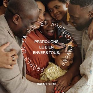 Galates 6:10 - Ainsi donc, chaque fois que nous avons l’occasion, nous devons faire de bonnes choses à tout le monde.
Certainement, nous devons plus faire de bonnes choses à ces personnes : des personnes qui, comme nous, croient en Christ.
Ces personnes appartiennent à la même famille que nous, parce que nous croyons tous en Christ.