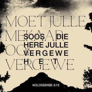 KOLOSSENSE 3:12-17 - Julle is die uitverkore volk van God wat Hy baie liefhet. Daarom moet julle meelewend, goedgesind, nederig, sagmoedig en verdraagsaam wees. Wees geduldig met mekaar en vergewe mekaar as die een iets teen die ander het. Soos die Here julle vergewe het, moet julle mekaar ook vergewe. Bo dit alles moet julle mekaar liefhê. Dit is die band wat julle tot volmaakte eenheid saambind. En die vrede wat Christus gee, moet in julle lewens die deurslag gee. God het julle immers geroep om as lede van een liggaam in vrede met mekaar te lewe. Wees altyd dankbaar. Die boodskap van Christus moet in sy volle rykdom in julle bly. Leer en onderrig mekaar met alle wysheid. Met dankbaarheid in julle harte moet julle psalms, lofgesange en ander geestelike liedere tot eer van God sing. En wat julle ook al sê of doen, sê en doen dit alles in die Naam van die Here Jesus en dank God die Vader deur Hom.