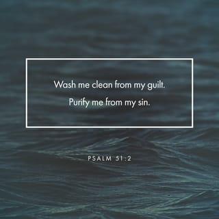 Psalms 51:1-2 NIV New International Version
