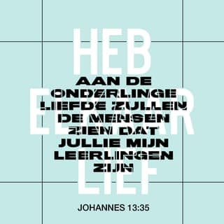 Het Evangelie van Johannes 13:34-35 - Een nieuw gebod geef Ik u, dat gij elkander liefhebt; gelijk Ik u liefgehad heb, dat ook gij elkander liefhebt.
Hieraan zullen zij allen bekennen, dat gij Mijn discipelen zijt, zo gij liefde hebt onder elkander.