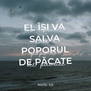 Matei 1:20-21 - Dar, pe când se gândea el la aceste lucruri, i s-a arătat în vis un înger al Domnului și i-a zis: „Iosife, fiul lui David, nu te teme să iei la tine pe Maria, nevastă-ta, căci ce s-a zămislit în ea este de la Duhul Sfânt. Ea va naște un Fiu și-I vei pune numele Isus, pentru că El va mântui pe poporul Lui de păcatele sale.”