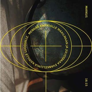Evankeliumi Markuksen mukaan 16:15-20 FB92