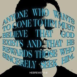 Hebrews 11:6 NLT New Living Translation