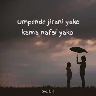 Gal 5:13-16 - Maana ninyi, ndugu, mliitwa mpate uhuru; lakini uhuru wenu usiwe sababu ya kuufuata mwili, bali tumikianeni kwa upendo. Maana torati yote imetimilika katika neno moja, nalo ni hili, Umpende jirani yako kama nafsi yako. Lakini mkiumana na kulana, angalieni msije mkaangamizana.
Basi nasema, Enendeni kwa Roho, wala hamtazitimiza kamwe tamaa za mwili.