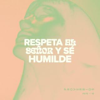 Proverbs 22:4 - Humility is the fear of the LORD;
its wages are riches and honor and life.