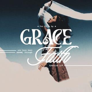 Ephesians 2:8-9 - For it is by God's grace that you have been saved through faith. It is not the result of your own efforts, but God's gift, so that no one can boast about it.