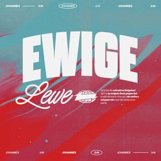 JOHANNES 3:15-20 - sodat elkeen wat in Hom glo, die ewige lewe kan hê.
“God het die wêreld so liefgehad dat Hy sy enigste Seun gegee het, sodat dié wat in Hom glo, nie verlore sal gaan nie maar die ewige lewe sal hê. God het nie sy Seun na die wêreld toe gestuur om die wêreld te veroordeel nie, maar sodat die wêreld deur Hom gered kan word. Wie in Hom glo, word nie veroordeel nie; wie nie glo nie, is reeds veroordeel omdat hy nie in die enigste Seun van God glo nie. En so kom die skeiding: die lig het na die wêreld toe gekom, en tog het die mense eerder die duisternis as die lig liefgehad, want hulle dade was sleg. Elkeen wat kwaad doen, haat immers die lig en kom nie na die lig toe nie, sodat sy dade nie aan die kaak gestel moet word nie.