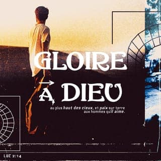 Luc 2:14 - «Que la gloire soit à Dieu dans le ciel le plus haut {dans le ciel qui est extrêmement haut}!
Et sur la terre, que la paix soit aux gens en qui il prend plaisir {que l'affaire froide/calme soit aux gens pour qui son coeur se réjouit}!»