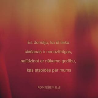 Romiešiem 8:18-27 - Es domāju, ka šī laika ciešanas ir nenozīmīgas, salīdzinot ar nākamo godību, kas atspīdēs pār mums. Arī visa radība ilgodamās gaida to dienu, kad Dieva bērni parādīsies savā godībā. Jo radība pakļauta iznīcībai nevis aiz savas patikas, bet aiz Tā gribas, kas viņu tai pakļāvis; tomēr viņai dota cerība. Jo arī pati radība reiz tiks atsvabināta no iznīcības verdzības un iegūs Dieva bērnu apskaidrību un svabadību. Jo mums ir zināms, ka visa radība vēl aizvien līdz ar mums klusībā nopūšas un cieš sāpes. Bet ne vien viņa, arī mēs paši, kas jau esam apveltīti ar pirmo debess balvu - Garu, ar ilgu pilnām nopūtām gaidām, kad saņemsim savu bērnu tiesu, savas miesas pilnīgo atpestīšanu. Jo cerībā mēs esam pestīti. Bet tas, kas jau redzams, nav vairs cerība. Jo, ja kāds jau ko redz, vai tam uz to vēl jācer? Bet, ja ceram uz to, ko neredzam, tad to ar pacietību sagaidām. Bez tam arī Gars nāk palīgā mūsu nespēkam; jo mēs nezinām, ko mums būs lūgt un kā; bet pats Gars aizlūdz par mums ar bezvārdu nopūtām. Bet Tas, kas izpētī sirdis, saprot, ko Gars grib, jo Tas pēc Dieva gribas iestājas par svētajiem.