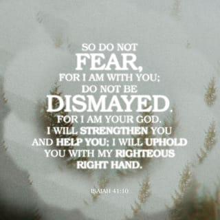 Isaiah 41:10 NCV