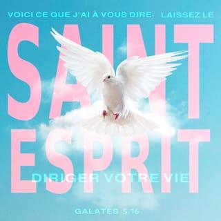 Galates 5:16-25 NFC Nouvelle Français courant