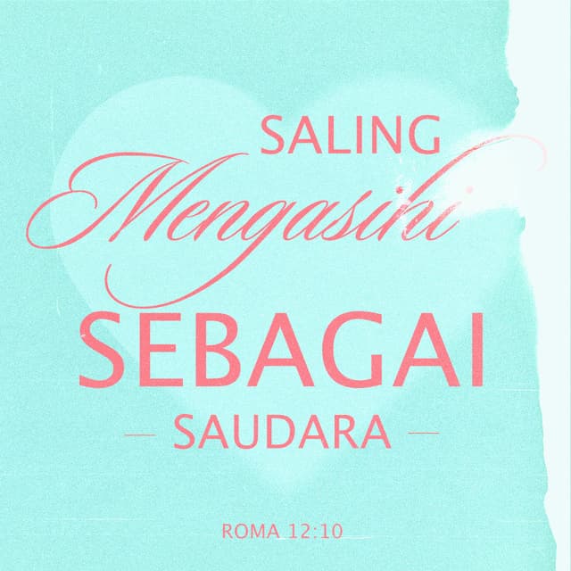 Roma 12:9-11 - Hendaklah kasih itu jangan pura-pura! Jauhilah yang jahat dan lakukanlah yang baik. Hendaklah kamu saling mengasihi sebagai saudara dan saling mendahului dalam memberi hormat. Janganlah hendaknya kerajinanmu kendor, biarlah rohmu menyala-nyala dan layanilah Tuhan.