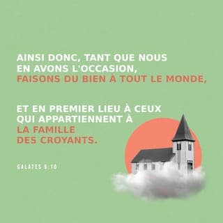 Galates 6:10 - Ainsi donc, chaque fois que nous avons l’occasion, nous devons faire de bonnes choses à tout le monde.
Certainement, nous devons plus faire de bonnes choses à ces personnes : des personnes qui, comme nous, croient en Christ.
Ces personnes appartiennent à la même famille que nous, parce que nous croyons tous en Christ.