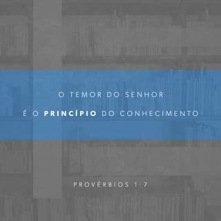 Provérbios 1:7-9 - O temor do Senhor é o princípio do saber, mas os insensatos desprezam a sabedoria e o ensino. Meu filho, ouça o ensino de seu pai e não despreze a instrução de sua mãe. Porque serão um diadema de graça para a sua cabeça e colares para o seu pescoço.
