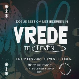 Hebreeën 12:14-15 - Probeer de vrede met uw medemensen te bewaren en leef als afgezonderd voor de Here, anders zult u Hem nooit zien. Let erop dat niemand van u de genade van God aan zich voorbij laat gaan. Er mag geen verbittering onder u komen, want als dat gebeurt, zullen velen erdoor aangestoken worden en zijn de gevolgen niet te overzien.