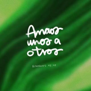 ROMANOS 12:10-13 - Amaos los unos a los otros con amor fraternal; en cuanto a honra, prefiriéndoos los unos a los otros. En lo que requiere diligencia, no perezosos; fervientes en espíritu, sirviendo al Señor; gozosos en la esperanza; sufridos en la tribulación; constantes en la oración; compartiendo para las necesidades de los santos; practicando la hospitalidad.