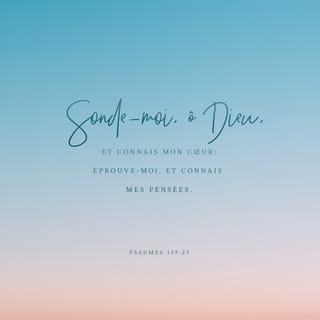 ទំនុកតម្កើង 139:23-24 - ឱព្រះជាម្ចាស់អើយ សូមពិនិត្យមើលទូលបង្គំ
ដើម្បីឲ្យស្គាល់ចិត្តទូលបង្គំ
សូមល្បងលមើលទូលបង្គំ
ដើម្បីឲ្យជ្រាបអ្វីៗដែលទូលបង្គំគិត!
សូមទតមើលទូលបង្គំផង
ប្រសិនបើឃើញទូលបង្គំដើរខុសផ្លូវ
នោះសូមដឹកនាំទូលបង្គំឲ្យដើរក្នុងមាគ៌ា
ដែលនៅស្ថិតស្ថេរអស់កល្បជានិច្ចផង។