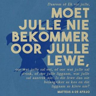 MATTHÉÜS 6:25-33 AFR53 Afrikaans 1933/1953