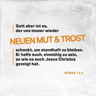 Römer 15:4-13 NGU2011 Neue Genfer Übersetzung