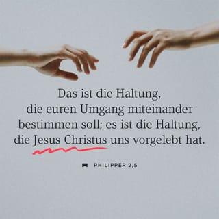 Philipper 2:5-11 - Das ist die Haltung, die euren Umgang miteinander bestimmen soll; es ist die Haltung, die Jesus Christus uns vorgelebt hat.
Er, der Gott in allem gleich war
und auf einer Stufe mit ihm stand,
nutzte seine Macht nicht zu seinem eigenen Vorteil aus.
Im Gegenteil: Er verzichtete auf alle seine Vorrechte
und stellte sich auf dieselbe Stufe wie ein Diener.
Er wurde einer von uns –
ein Mensch wie andere Menschen.
Aber er erniedrigte sich ´noch mehr`:
Im Gehorsam gegenüber Gott nahm er sogar den Tod auf sich;
er starb am Kreuz ´wie ein Verbrecher`.
Deshalb hat Gott ihn auch so unvergleichlich hoch erhöht
und hat ihm ´als Ehrentitel` den Namen gegeben,
der bedeutender ist als jeder andere Name.
Und weil Jesus diesen Namen trägt,
werden sich einmal alle vor ihm auf die Knie werfen,
alle, die im Himmel, auf der Erde und unter der Erde sind.
Alle werden anerkennen,
dass Jesus Christus der Herr ist,
und werden damit Gott, dem Vater, die Ehre geben.