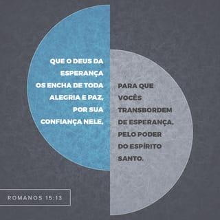 Romanos 15:13 NTLH Nova Tradução na Linguagem de Hoje
